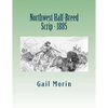 Northwest Half-Breed Scrip - 1885 - Paperback