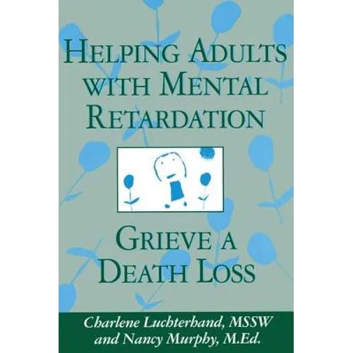Helping Adults With Mental Retardation Grieve A Death Loss - Paperback