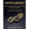 Cryptocurrency: Bitcoin, Ethereum, Altcoins, Blockchain, Mining, Investing and Trading, ICO.: Your Simple Guide: Buy, Storage, Sell. - Paperback