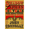Shadow Voices: 300 Years of Irish Genre Fiction: A History in Stories - Hardcover