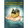 Navigating Law School's Waters: A Guide to Success - Paperback