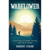 Warflower: A True Story of Family, Service, and Life in Alaska - Paperback