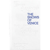 Ben Lerner & Alexander Kluge: The Snows of Venice - Hardcover