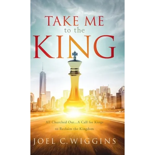 Take Me to the King - Hardcover
