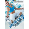 Stretching Exercises For Beginners: Increase Flexibility, Strengthen Your Body, Avoid Injury, Relieve Pain and Improve Overall Health - Paperback