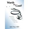 Worth the Cost?: Becoming a Doctor Without Forfeiting Your Soul - Paperback