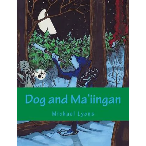 Dog and Ma'iingan - Paperback