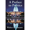 A Preface to Politics: A Study of Democracy - Hardcover