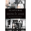 Slaying in South St. Louis: Justice Denied for Nancy Zanone - Paperback