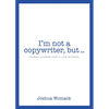 I'm not a copywriter, but... - Paperback