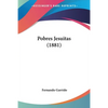 Pobres Jesuitas (1881) - Paperback