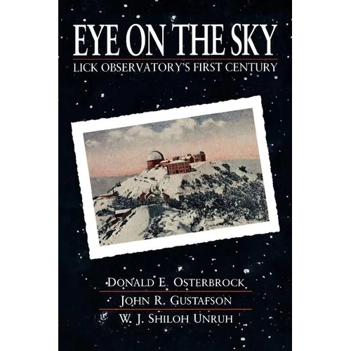 Eye on the Sky: Lick Observatory's First Century - Paperback