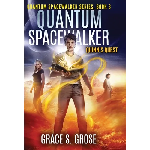Quantum Spacewalker: Quinn's Quest - Hardcover