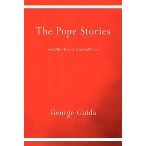 The Pope Stories and Other Tales of Troubled Times - Paperback