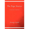 The Pope Stories and Other Tales of Troubled Times - Paperback