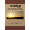 Jesus in Egypt: Did Jesus, the Sanskrit Scholar, Live Once in Egypt? - Paperback