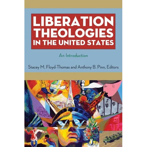 Liberation Theologies in the United States: An Introduction - Hardcover