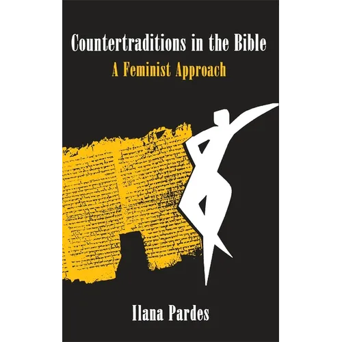 Countertraditions in the Bible: A Feminist Approach - Paperback