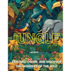 Jungle Adventures Coloring Book: Explore, Color, and Discover the Wonders of the Wild - Paperback