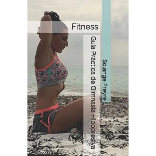 Guía Práctica de Gimnasia Hipopresiva: Fitness - Paperback