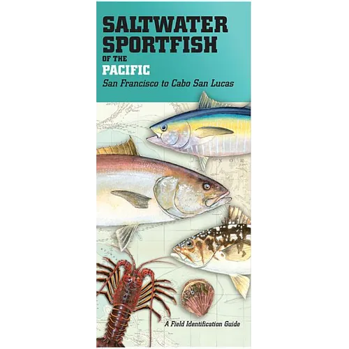 Saltwater Sportfish of the Pacific: San Francisco to Cabo San Lucas - Hardcover