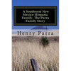 A Southwest New Mexico Hispanic Family: The Parra Family Story - Paperback