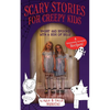 Scary Stories for Creepy Kids: Short and Spooky with a Side of Silly - Paperback