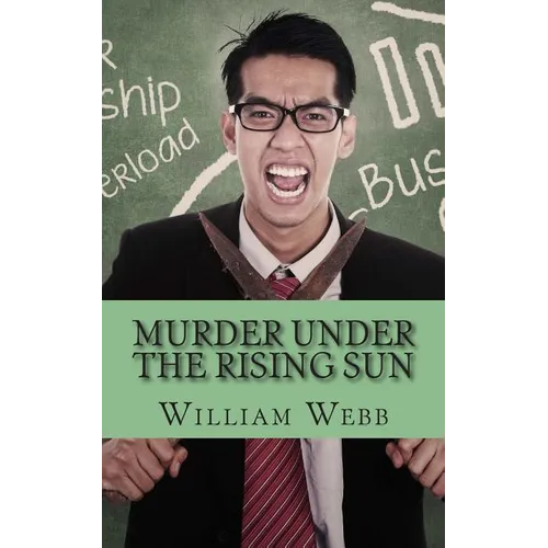 Murder Under the Rising Sun: 15 Japanese Serial Killers That Terrified a Nation - Paperback