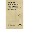 Dress Making - Drafting and Pattern Making - Hardcover