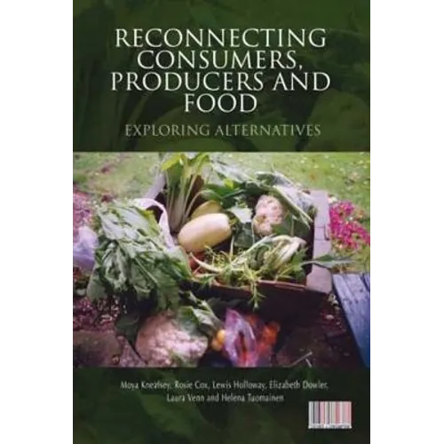 Reconnecting Consumers, Producers and Food - Paperback