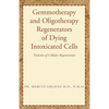 Gemmotherapy and Oligotherapy Regenerators of Dying Intoxicated Cells: Tridosha of Cellular Regeneration - Paperback