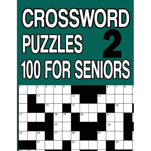 100 Crossword Puzzles for Seniors Book2: Crossword Puzzle Book for Adults and Seniors Large Print - Paperback