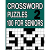 100 Crossword Puzzles for Seniors Book2: Crossword Puzzle Book for Adults and Seniors Large Print - Paperback