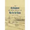 History of the Three Months' and Three Years' Service From April 16th, 1861, to June 22d, 1864, of the Fourth Regiment Ohio Volunteer Infantry in the - Paperback