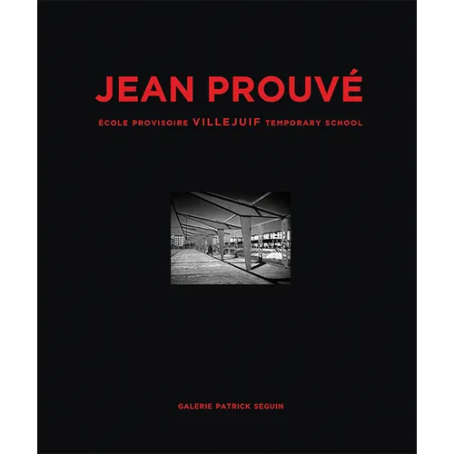 Jean Prouvé École Provisoire Villejuif Temporary School, 1956 - Hardcover