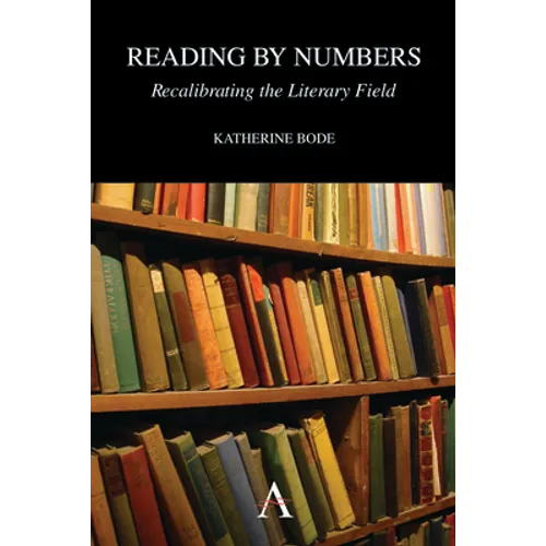 Reading by Numbers: Recalibrating the Literary Field - Paperback