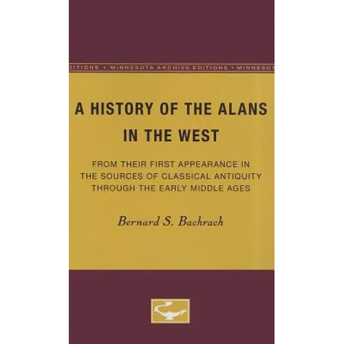 A History of the Alans in the West: From Their First Appearance in the Sources of Classical Antiquity through the Early Middle Ages - Paperback