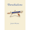 Parochialisms - Hardcover