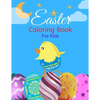 Easter coloring book For Kids: Ages 2-6 Years old, Toddlers, and Pre-school, Large and Simple Pages For Boys and Girls. Bet Gift For Your Little one. - Paperback