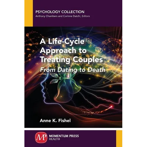 A Life-Cycle Approach to Treating Couples: From Dating to Death - Paperback