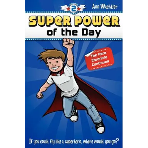 Super Power of the Day: The Hero Chronicle Continues - Paperback