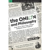 The Onion and Philosophy: Fake News Story True Alleges Indignant Area Professor - Paperback
