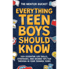 Everything Teen Boys Should Know - 100+ Essential Life Skills, Strategies, and Insider Tips for Thriving in Your Teenage Years - Hardcover