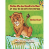 The Lion Who Saw Himself in the Water / De leeuw die zich zelf in het water zag: Bilingual English-Dutch Edition / Tweetalige Engels-Nederlands editie - Paperback