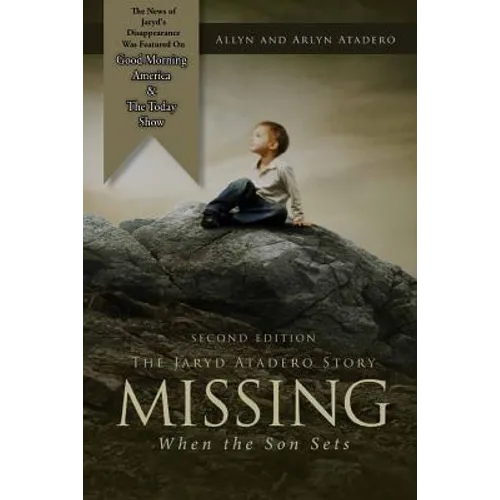 Missing: When the Son Sets: The Jaryd Atadero Story - Paperback