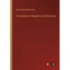 The Elements of Magnetism and Electricity - Paperback