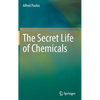 The Secret Life of Chemicals - Hardcover