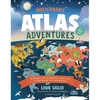 Indescribable Atlas Adventures: An Explorer's Guide to Geography, Animals, and Cultures Through God's Amazing World - Hardcover