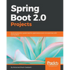 Spring Boot 2.0 Projects - Paperback