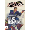 Black Harvest: The Complete Black Mask Cases of Jules Tremaine - Paperback
